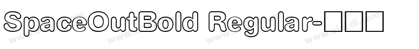 SpaceOutBold Regular字体转换